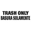 RUBBERMAID Bilingual Label "Trash Only" for Waste Containers - 4w x 10h